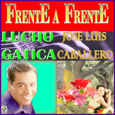 ルーチョ・ガティーカ／Jose Luis Caballero