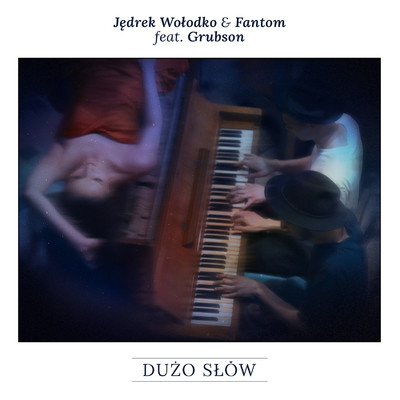 シングル/Duzo Slow (feat. Grubson)/Jedrek Wolodko, FANTOM