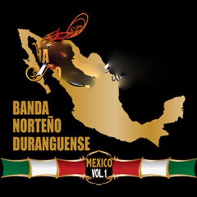 Mexico, Vol. 1: Banda, Norteno & Duranguense/Latin Society