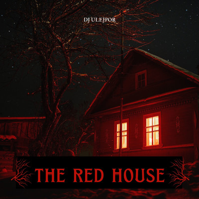 アルバム/The Red House/Dj Ulejpor