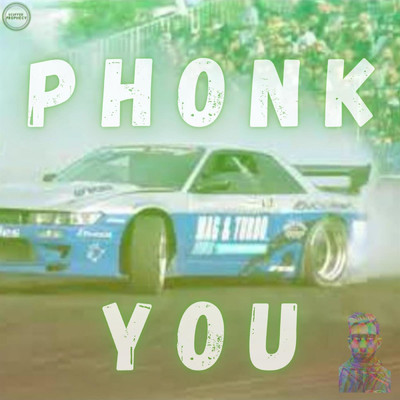 Phonk You/Scuffed Prophecy
