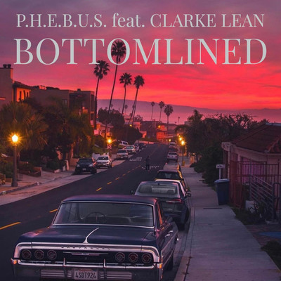 Bottomlined (feat. Clarke Lean)/P.H.E.B.U.S