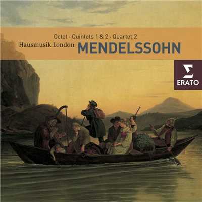 Mendelssohn: String Octet, Quintets Nos. 1 and 2 & Quartet No. 2/Hausmusik