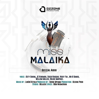 Miss Malaika (feat. Dety Darba & JC Kibombo & Voldie Mapenzi & Mr B Shako & Sisco Raggar & Willow Miller & Vicky Ym)/Ozzone Productions