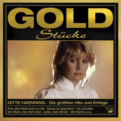 アルバム/Goldstucke: Die grossten Hits & Erfolge/Gitte Haenning