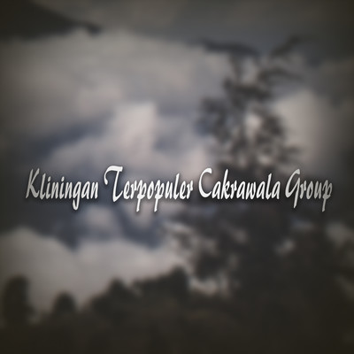 アルバム/Kliningan Terpopuler Cakrawala Group/Yusnia