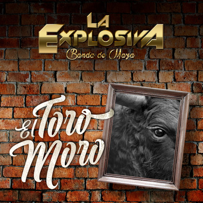 シングル/El Toro Moro/La Explosiva Banda De Maza