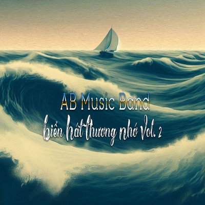 Bien Hat Thuong Nho Vol. 2/AB Music Band