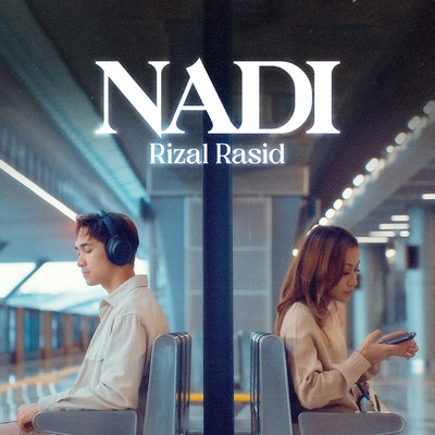 シングル/Nadi/Rizal Rasid