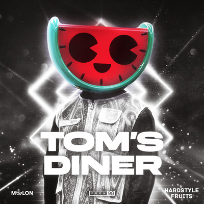 シングル/Tom's Diner (Sped Up)/MELON, From 98, & Hardstyle Fruits Music