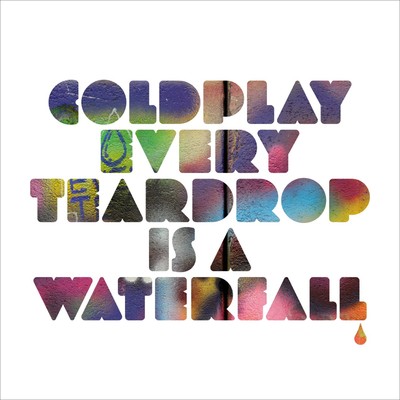 アルバム/Every Teardrop Is a Waterfall/Coldplay