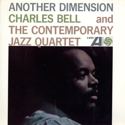 Another Dimension/Charles Bell & The Contemporary Jazz Quartet