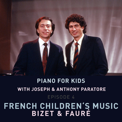 アルバム/Piano for Kids: French Children's Music/Joseph Paratore & Anthony Paratore