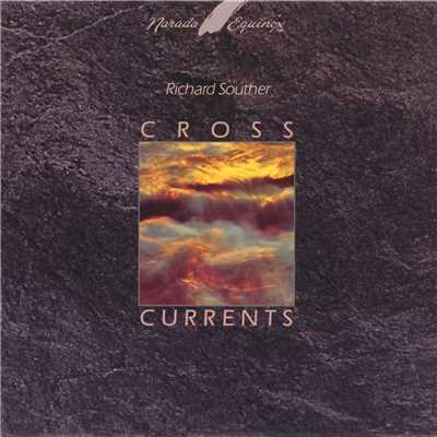 アルバム/Cross Currents/Richard Souther