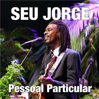 シングル/Pessoal Particular (Remix)/Seu Jorge