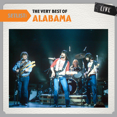 アルバム/Setlist: The Very Best Of Alabama LIVE/Alabama