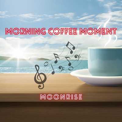 シングル/Morning coffee moment/Moonrise