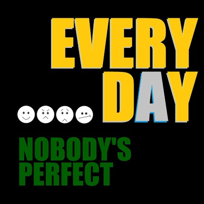 シングル/EVERYDAY/NOBODY'S PERFECT
