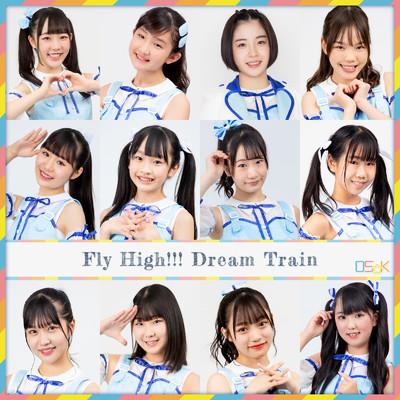 Fly High！！！ 〜Dream Train〜/OS☆K