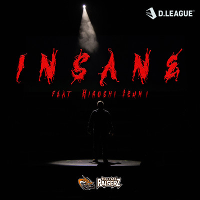 insane (feat. Hiroshi Izumi)/FULLCAST RAISERZ