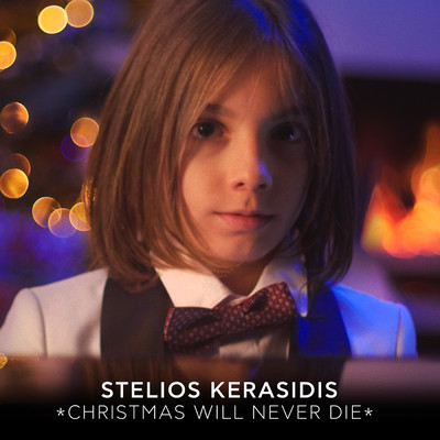 Christmas Will Never Die/Stelios Kerasidis