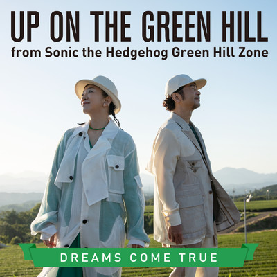 シングル/UP ON THE GREEN HILL from Sonic the Hedgehog Green Hill Zone/Dreams Come True