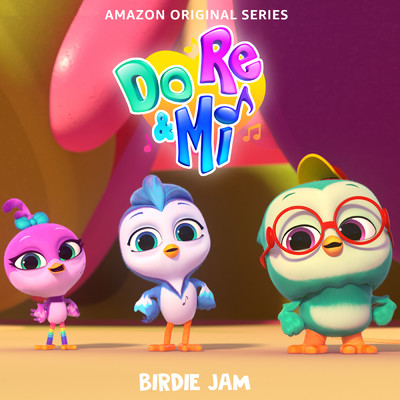 アルバム/Do, Re & Mi: Birdie Jam (Music from the Amazon Original Series)/Do, Re & Mi Cast