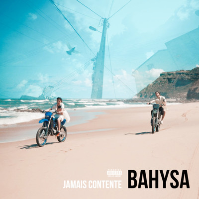 シングル/Jamais contente (Explicit)/BAHYSA