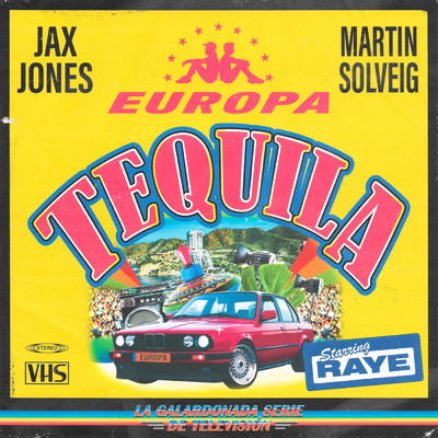 Tequila (Explicit)/ジャックス・ジョーンズ／マーティン・ソルヴェグ／レイ／Europa