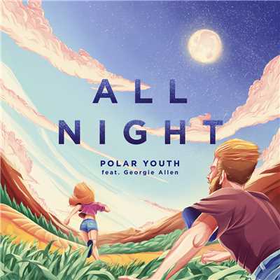 シングル/All Night (featuring Georgie Allen)/Polar Youth