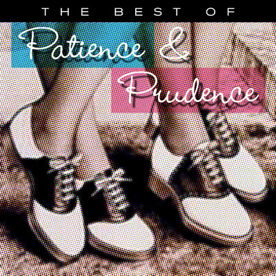 The Best Of Patience & Prudence/ペイシェンス&プルーデンス