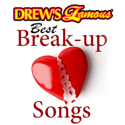 Drew's Famous Best Break-Up Songs/The Hit Crew
