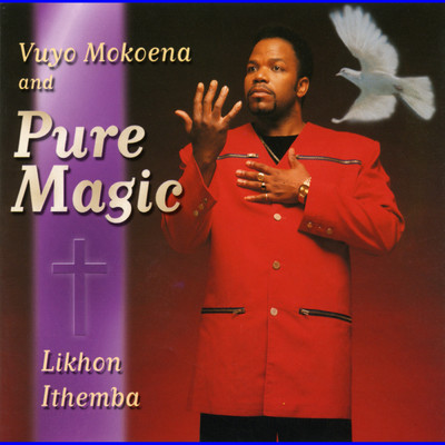 Mayenzeke Intando Yakho/Pure Magic