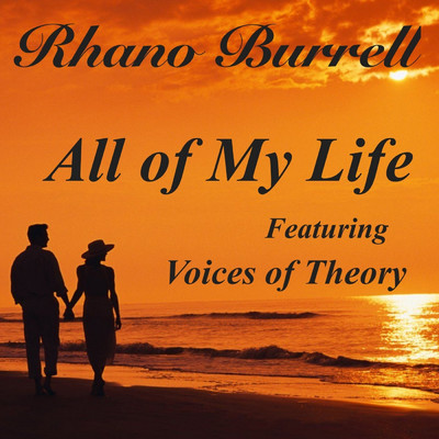 シングル/All of My Life (feat. Voices of Theory)/Rhano Burrell