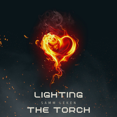 Lighting The Torch/Samm Leken