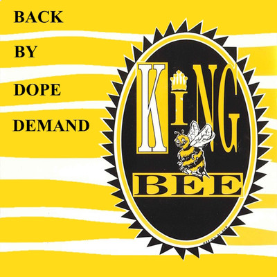 Back By Dope Demand (Funky Bass mix)/King Bee