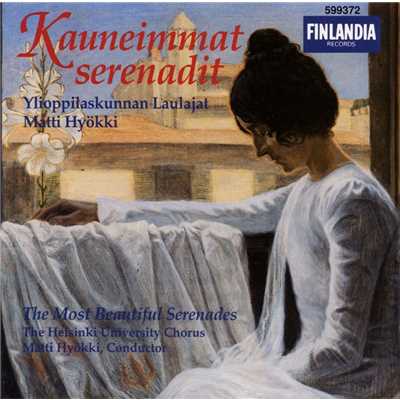 Kauneimmat serenadit ／ The Most Beautiful Serenades/Ylioppilaskunnan laulajat (YL) Helsinki University Chorus