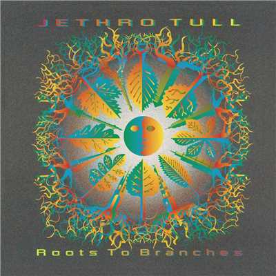 Roots to Branches (2006 Remaster)/Jethro Tull