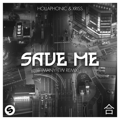 Save Me (ManyFew Remix)/Hollaphonic & Xriss