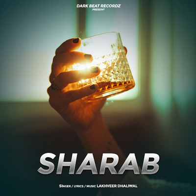 Sharab/Lakhveer Dhaliwal