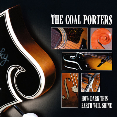 アルバム/How Dark This Earth Will Shine (Expanded Edition)/The Coal Porters