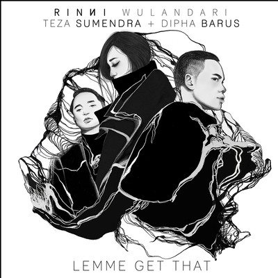 Lemme Get That (feat. Teza Sumendra & Dipha Barus)/Rinni Wulandari