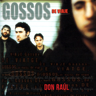 シングル/Don Raul/Gossos