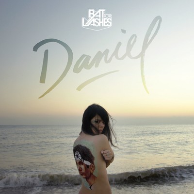 Daniel (Remixes)/Bat For Lashes