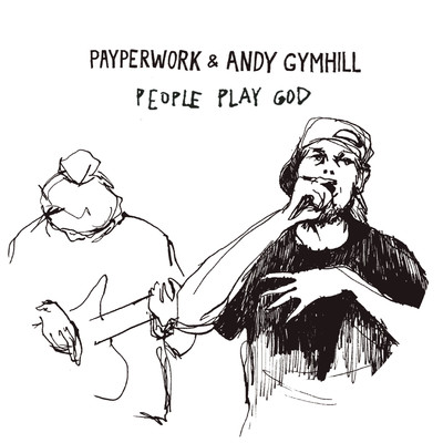 シングル/People Play God/Payperwork & Andy Gymhill
