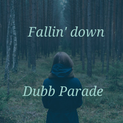シングル/Fallin' down/Dubb Parade