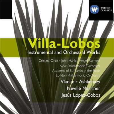Villa-Lobos: Concertos & Instrumental works/Cristina Ortiz／Vladimir Ashkenazy／John Harle／Sir Neville Marriner／Angel Romero／Jesus Lopez-Cobos