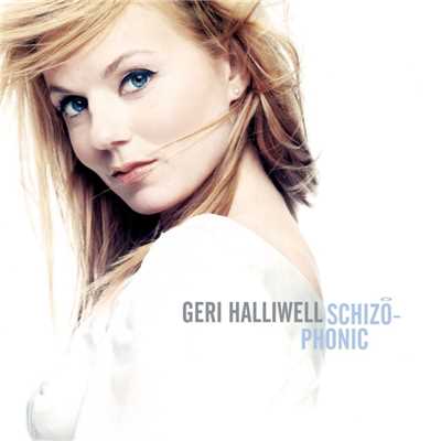 Schizophonic/Geri Halliwell