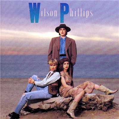 Wilson Phillips/ウィルソン・フィリップス