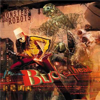 アルバム/Monsters & Robots/Buckethead